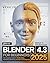 Blender 4.3 For Beginners by Alistair Hawkewood
