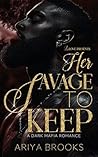 Her Savage to Keep