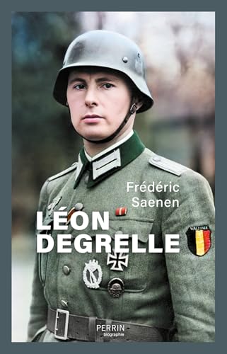 Léon Degrelle (Perrin biographie) (French Edition)