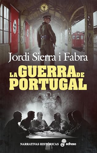 La guerra de Portugal (Spanish Edition)