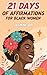 21 Days of Affirmations for Black Women by Jasmine Obi