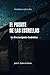El Puente de las Estrellas: La Encrucijada Cuántica (Spanish Edition)