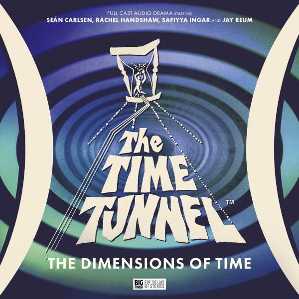 Irwin Allen's The Time Tunnel: The Dimensions of Time (Audiobook)