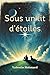 Sous un lit d'étoiles (Dram...