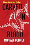 Carved in Blood: ...