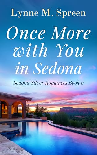 Once More with You in Sedona: A Second Chance, Empty Nest Romance (Kindle Edition)