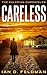Careless: A John Zalerian Novel (Book 2) Detective Thriller (The Zalerian Chronicles)