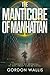 The Manticore of Manhattan ...