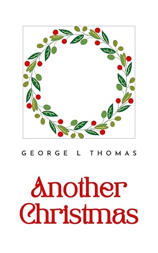 Another Christmas: A Short Story (Kindle Edition)
