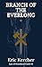Branch of the Everlong: Epi...