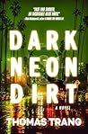 Dark Neon & Dirt by Thomas Trang