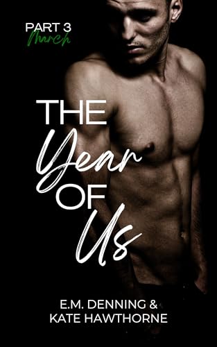 The Year of Us: March (Kindle Edition)
