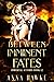 Between Imminent Fates (The...