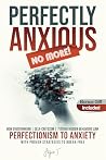 Perfectly Anxious...