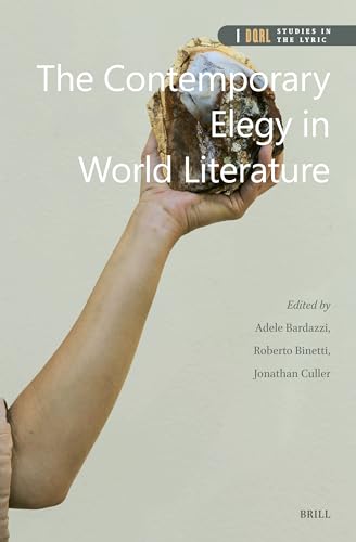 The Contemporary Elegy in World Literature (DQR Studies in Literature, 66)