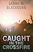 Caught in the Crossfire