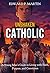 Unshaken Catholic: A Young ...