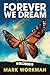 Forever We Dream