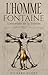 L'homme Fontaine by Richard Gagné