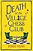 Death at the Village Chess ...
