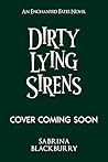 Dirty Lying Sirens
