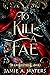 To Kill a Fae (The Dragon P...