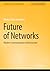 Future of Networks: Modern Communication Infrastructure (Synthesis Lectures on Communications)