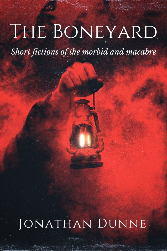 The Boneyard: Short fictions of the morbid and macabre: The Boneyard Series: Vol 1