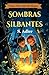 Sombras Silbantes: Viajes Más Allá del Mapa. Una historia de fantasía mágica, libro de aventuras para niños (Children's Spanish Short Stories for Beginner readers) (Spanish Edition)