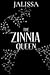 The Zinnia Queen