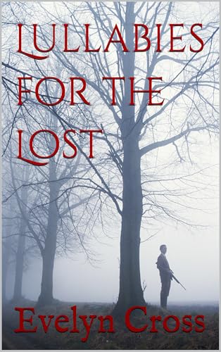 Lullabies for the Lost (Kindle Edition)