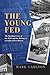 The Young Fed: The Banking Crises of the 1920s and the Making of a Lender of Last Resort