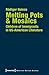 Melting Pots & Mosaics by Rüdiger Heinze
