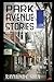 Park Avenue Stories by Raymond C. Shea Park Avenue Stories by Raymond C. Shea