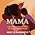 Mama: A Queer Black Woman's Story of a Family Lost and Found