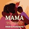 Mama: A Queer Bla...