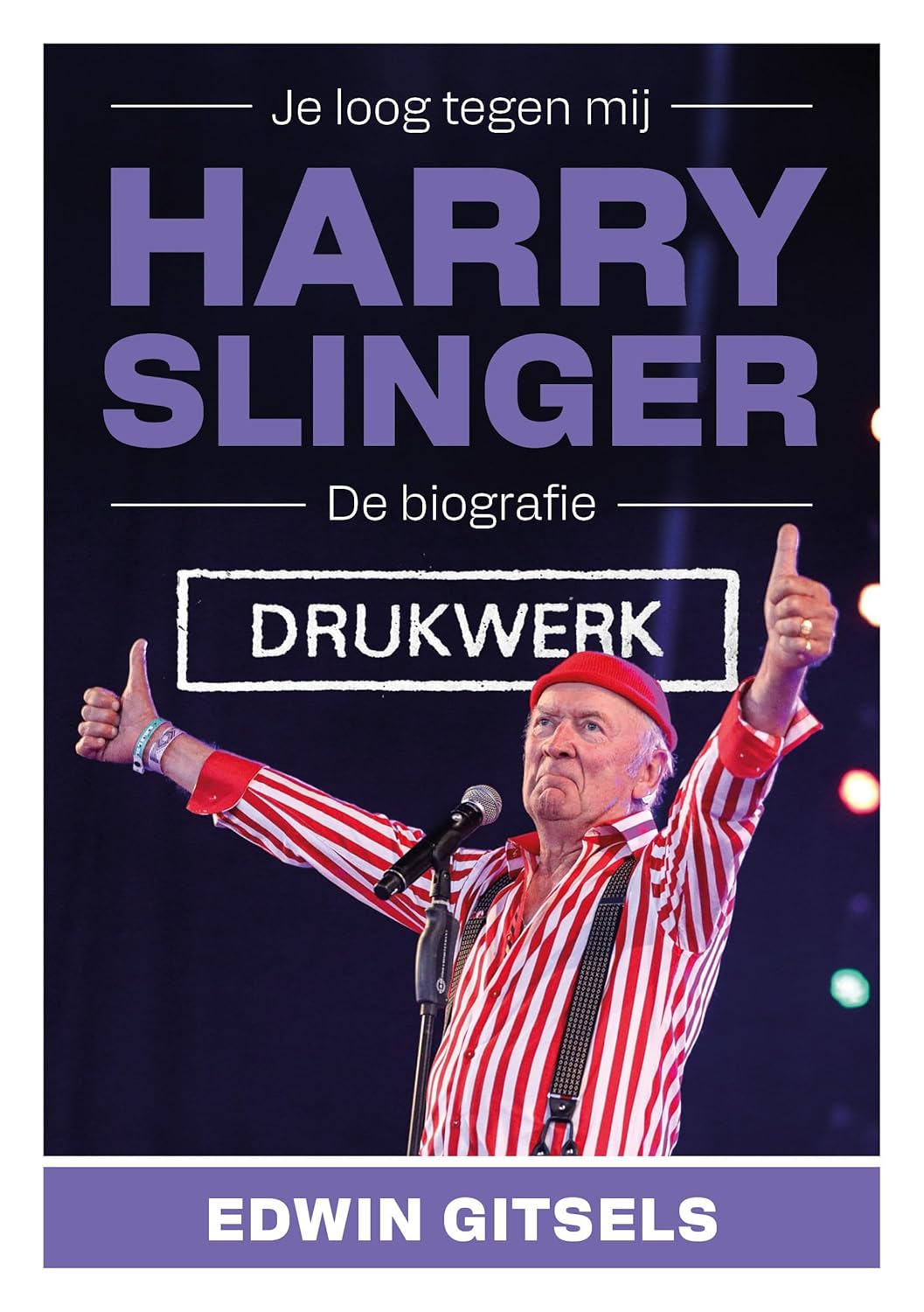 Je loog tegen mij: Harry Slinger, de biografie