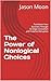 The Power of Nonlogical Choices by Jason Moon