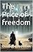 The Price of freedom by Christopher Robertson