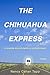 The Chihuahua Express by Nancy Cahan Tapp