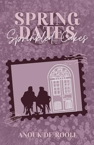 Spring Dates & Sprinkled Cakes (Seasons in the Hollow Book 2)