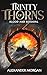 Blood and Betrayal: Trinity Of Thorns