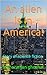 An alien is in America : A ...