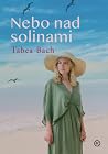 Nebo nad solinami by Tabea Bach