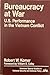 Bureaucracy at War: U.S. Performance in the Vietnam Conflict (Westview Special Studies in National Security and Defense Policy)