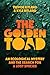 The Golden Toad: An Ecological Mystery and the Search for a Lost Species