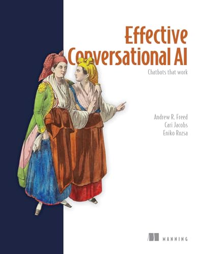 Effective Conversational AI: Chatbots that work (Paperback)