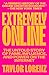 Extremely Online: The Untold Story of Fame, Influence, and Power on the Internet