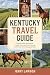 KENTUCKY TRAVEL GUIDE: Expl...