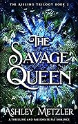 The Savage Queen (The Aisling Trilogy, #2)